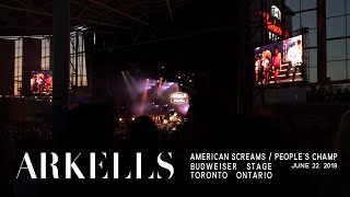 Arkells - American Scream / People&#39;s Champ [Budweiser Stage, Toronto, Ontario