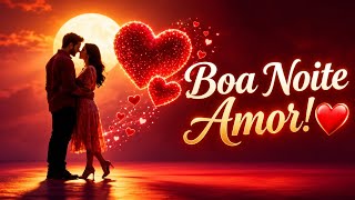 ❤️ Antes de Dormir, Ouça Isso, Meu Amor... Boa Noite! ❤️