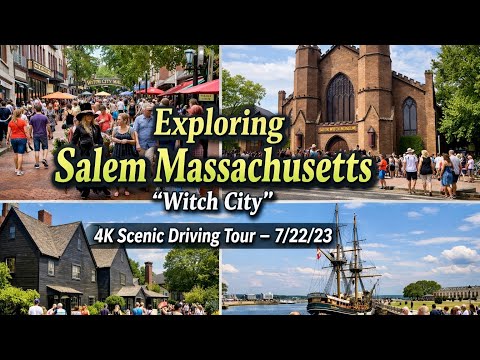 🚖 Exploring Salem Massachusetts “Witch City” 4K Scenic Driving Tour – 7/22/23