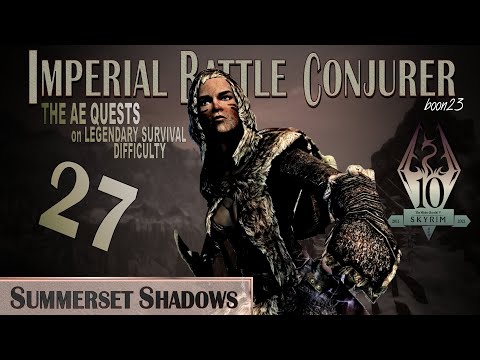 Imperial Battle Conjurer (27) - SUMMERSET SHADOWS - Skyrim AE Legendary Survival