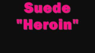 Suede - Heroin (Good quality)