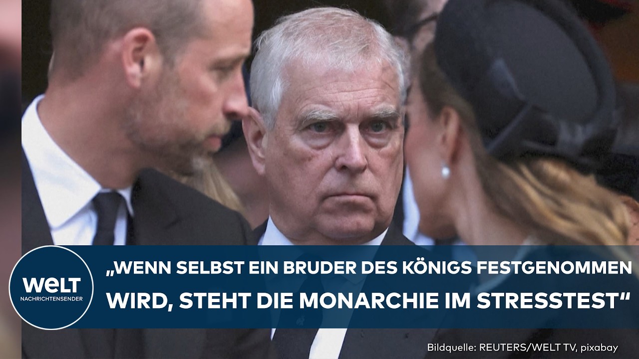 PANIK IM PALAST: Bruder des Königs verhaftet – was kommt noch ans Licht? | Ex-Prinz Andrew