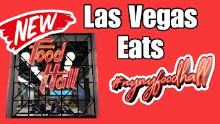 LAS VEGAS NEW FOOD HALLS  | Fremont and NY NY