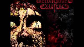 Decomposed Existence - Flesh Corrosion