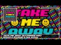 Rooler & Sickmode & Paul Elstak - TAKE ME AWAY (Extended Mix)