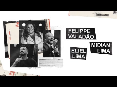 FELIPPE VALADÃO + ELIEL LIMA + MIDIAN LIMA