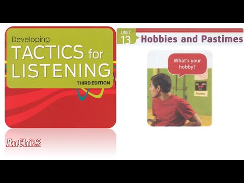 Unit 13 Hobbies and pastimes - Tactics For Listening Developing