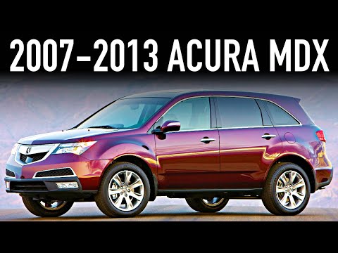 2007-2013 Acura MDX.. What You Didn't Know