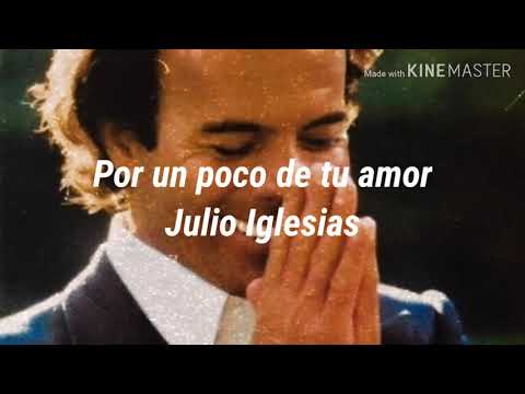 Por Un Poco De Tu Amor [Letras] • Julio Iglesias | Tumblr Music Lirycs