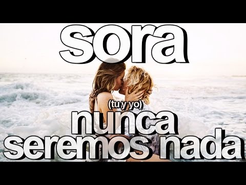 💜SoRa - Nunca seremos nada (Tu y yo)  [RAP ROMÁNTICO 2016]💜