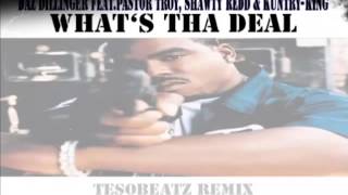 Daz Dillinger feat. Pastor Troy, Shawty Redd, Kuntry-King - Whats tha Deal ( tesobeatz REMIX )