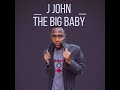 J JOHN THE BIG BABY DARL