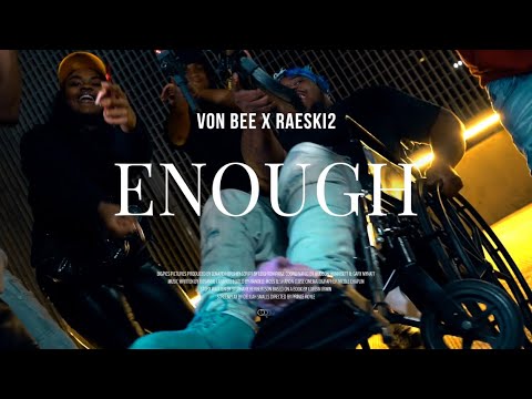 Von Bee x Raeski2 - “ENOUGH”