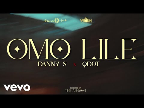 Danny S - Omo Lile Refix (feat. Q dot) ft. Q Dot