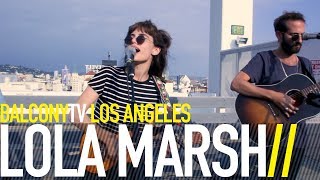 LOLA MARSH - WISHING GIRL (BalconyTV)