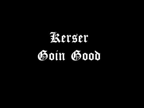 Kerser - Goin Good