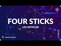 Led Zeppelin - Four Sticks (Lyrics for Desktop)