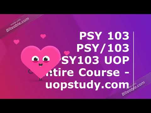 PSY 103 PSY/103 PSY103 UOP Entire Course - uopstudy.com