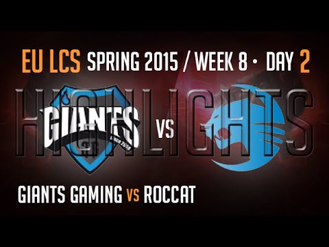 Giants Gaming vs Roccat Highlights - Week 8 EU LoL LCS Spring 2015 S5 - GIA vs ROC W8D2 G4