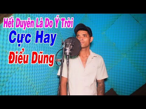 Hết Duyên Là Do Ý Trời - Điểu Dũng | Chàng Trai Dân Tộc Thiểu Số Có Giọng Hát Cực Hay