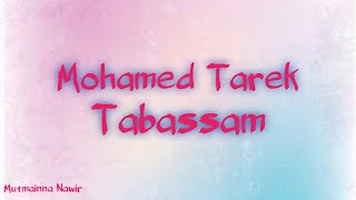 Download lagu Mohamed Tarek - Tabassam Lyrics | محمد طارق - تبسم mp3