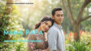 Download lagu Mama Papa – Safira Dangdut (Cover) | Lagu Dangdut Mansyur S ft Elvy Sukaesih mp3 Download lagu Mama Papa – Safira Dangdut (Cover) | Lagu Dangdut Mansyur S ft Elvy Sukaesih mp3