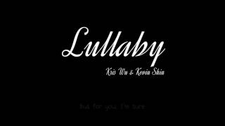 Lullaby - Kris Wu & Kevin Shin