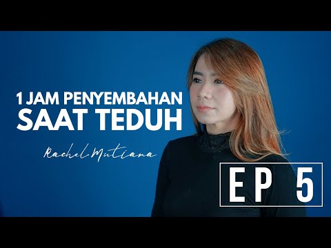 1 Jam Pujian Penyembahan Saat Teduh 2022 Ep 5 - Rachel Mutiara