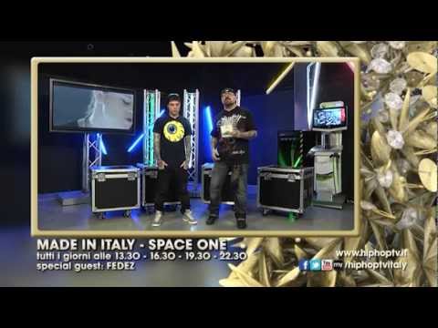 HIP HOP TV - MADE IN ITALY - SPACE ONE feat. FEDEZ - Dal 25 al 30 Marzo