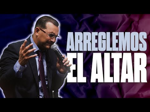 Arreglemos El Altar || Pastor General David Gutierrez