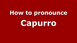 How to pronounce Capurro