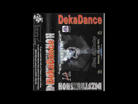 DIZSTRUXSHON 13TH JULY 2002 ( DEKA-DANCE )
