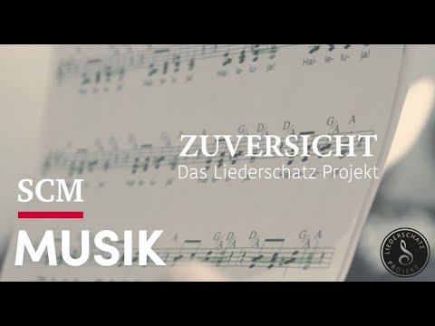 Zuversicht - Das Liederschatz-Projekt