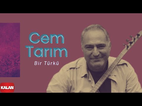 Cem Tarım - Bir Türkü I Karadeniz'e Kalan II © 2014 Kalan Müzik