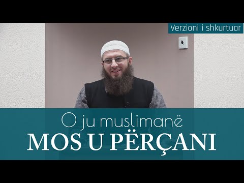 Rreziku i përçarjes dhe pasojat e saj - Hoxhë Kujtim Ameti [VERZION I SHKURTUAR]