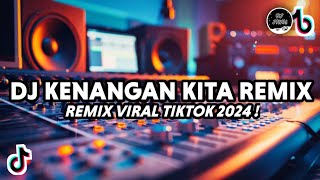 Download lagu DJ KENANGAN KITA_ZIELL FERDIAN REMIX VIRAL TIKTOK FULL BASS 2025 mp3