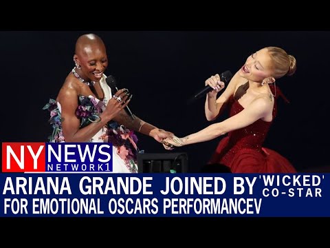 Ariana Grande joined by 'Wicked' co-star Cynthia Erivo for emotional Oscars performance