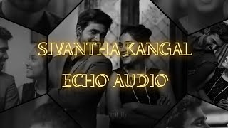 Download lagu Sivantha kangal Echo audio 🎧🤍👁️... mp3 Download lagu Sivantha kangal Echo audio 🎧🤍👁️... mp3