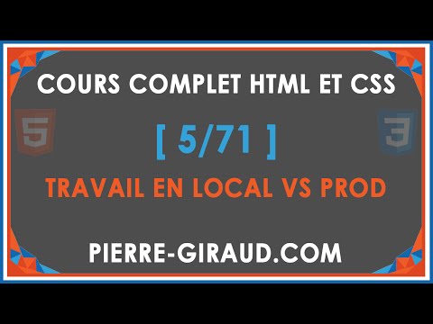 COURS COMPLET HTML ET CSS 5 71 Travail en local et en production