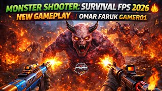 Monster Shooter: Survival FPS 2026 🔥 New Gameplay | Omar Faruk Gamer01