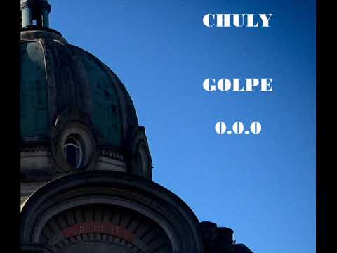 CHULY x GOLPE x 000