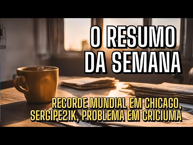 RECORDE em CHICAGO deixa dúvidas, a Sergipe21k e problemas em CRICIÚMA
