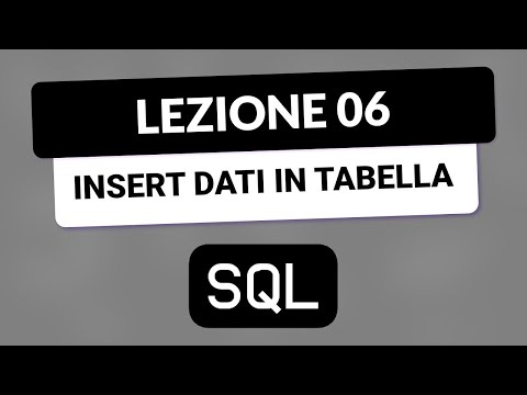 SQL Tutorial Italian 06 - Insert data into table with INSERT
