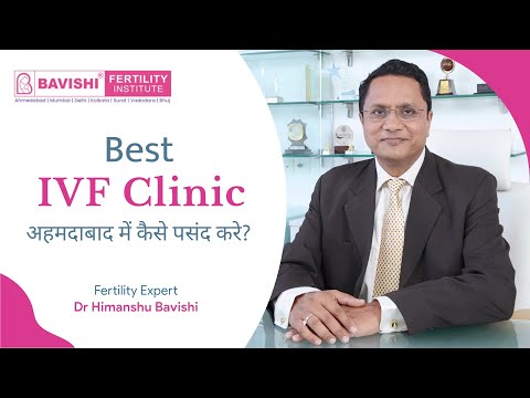How to Choose the Best IVF Clinic — Dr. Himanshu Bavishi