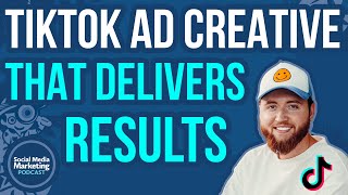 TikTok Ad Creative That Delivers Results