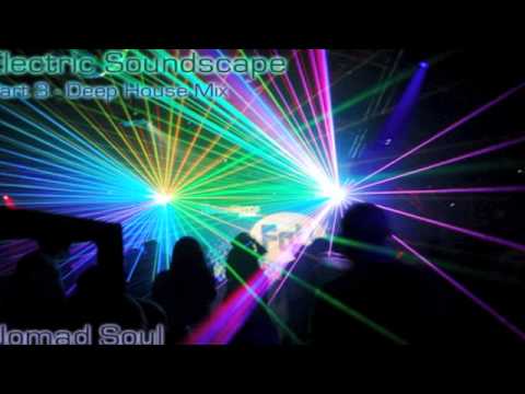 Electric Soundscape Part 3 - Deep House Mix