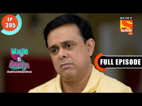 Interrogation- Wagle Ki Duniya - Ep 395 - Full Episode - 5 July  2022