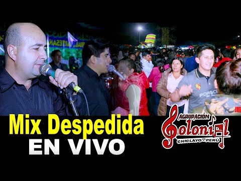 Mix La Despedida  - Agrup. Colonial - Concierto en Santa Cruz Feria Agropecuaria 2018