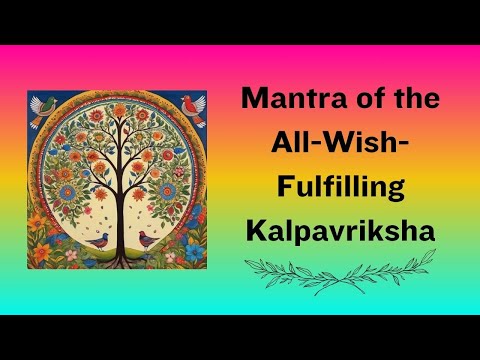 Mantra of the All-Wish-Fulfilling Kalpavriksha