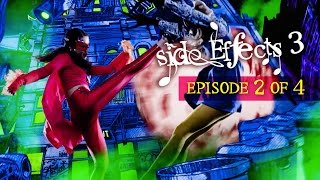Side Effects Season 3 Ep. 2 of 4